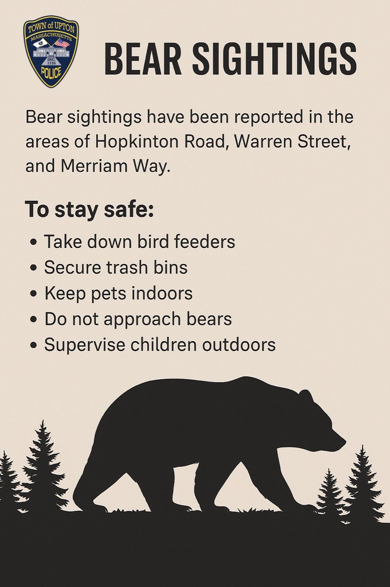 🚨Bear sightings have been reported near Hopkinton Rd, Warren St &amp; Merriam Way recently in Upton. Follow attached tips to stay safe. 

Report aggressive behavior to Upton PD: 508-529-3200 or 9-1-1.

Questions can be directed to Upton Animal Control: 508-612-9752