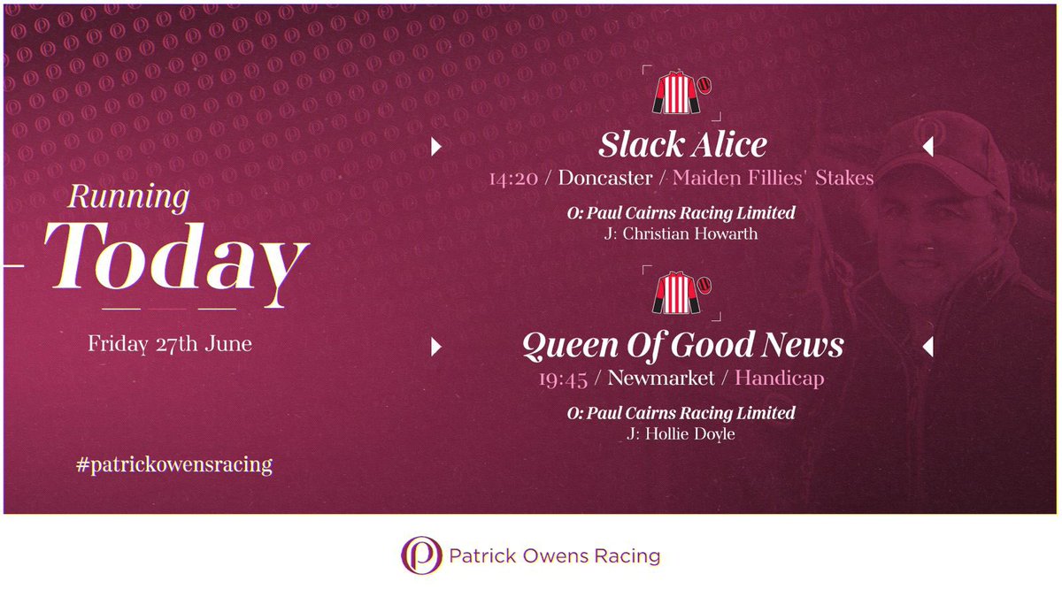 Running today:

🏇🏻 Slack Alice | Doncaster | 2:20pm
🏇🏻 Queen Of Good News | Newmarket | 7:45pm

#PatrickOwensRacing