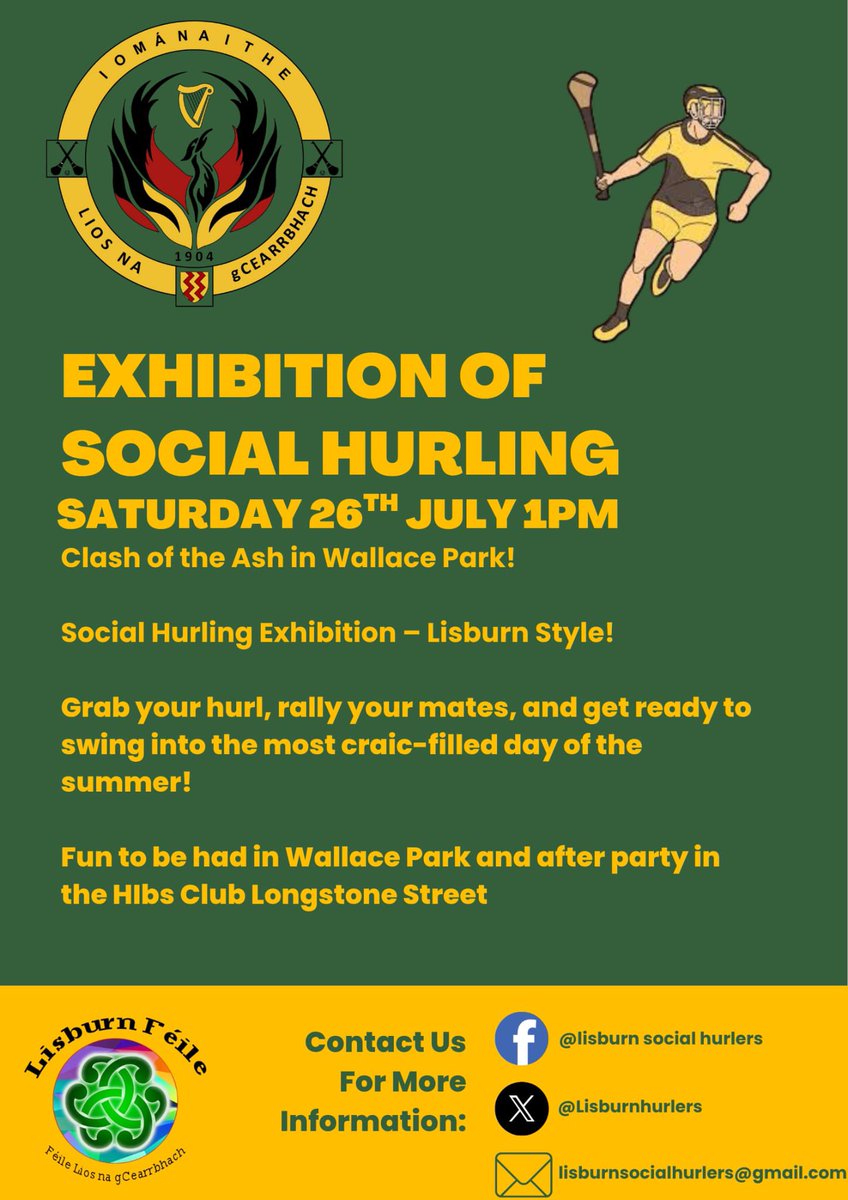 Exhibition of Social Hurling - Lisburn Social Hurlers 

🗓️ Saturday 26th July 

⌚️ 1pm

📍 Wallace Park

‼️Clash of the Ash at Wallace Park‼️

Grab your hurl, rally your mates, and get ready to swing into the most craic filled day of the summer!

After party in the The Hibs Club