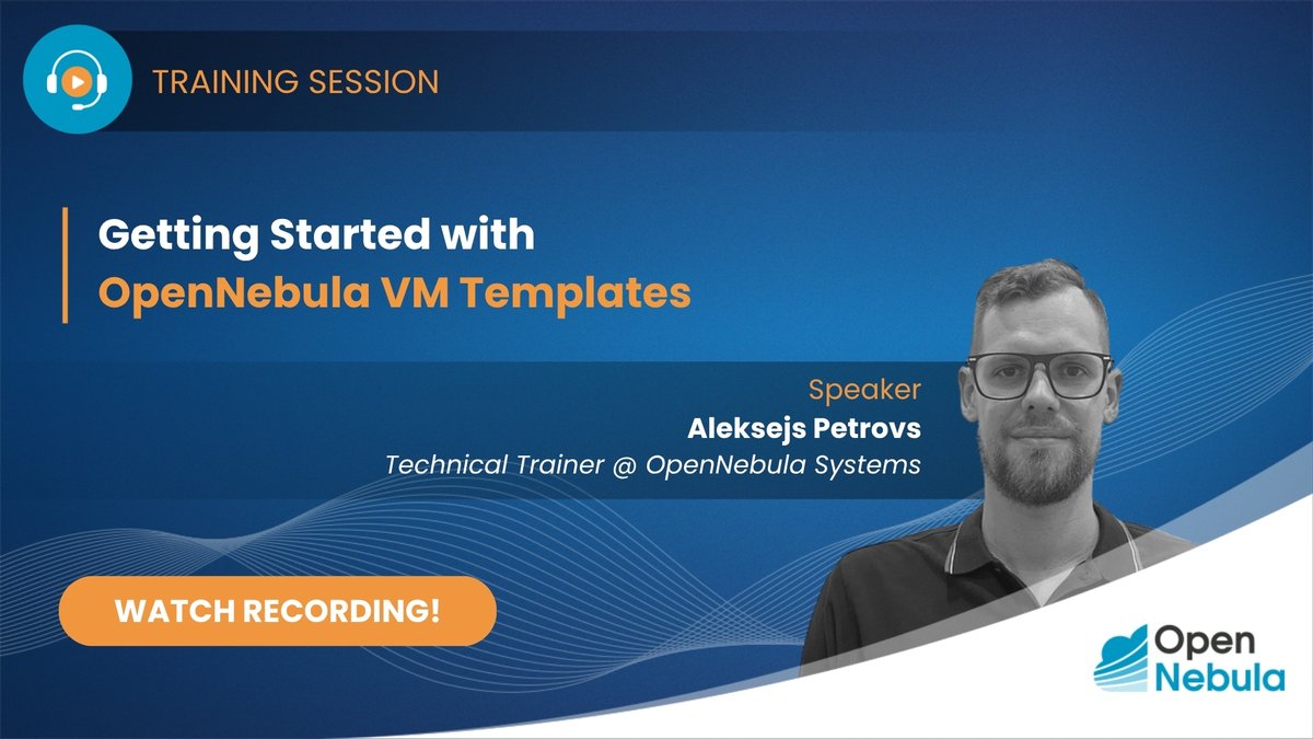 Thanks to everyone who joined our recent training session on VM templates in OpenNebula! 

Missed it or want a recap? Watch the recording here: hubs.ly/Q03t-qdk0

Don't miss our upcoming training sessions and webinars: hubs.ly/Q03t-q1b0

#cloudcomputing #OpenNebula
