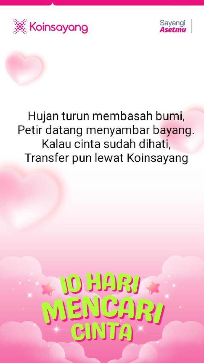 Pantun buat <a href="/HanselKalama/">Hansel Kalama | Koinsayang</a> merayakan #10HariMencariCinta untuk <a href="/Koinsayang/">Koinsayang | Crypto Exchange</a>

🩷Hujan turun membasah bumi,
🩷Petir datang menyambar bayang.
🩷Kalau cinta sudah dihati,
🩷Transfer pun lewat #Koinsayang

Join Whitelist <a href="/Goenawan35/">TheCryptoGun 9000🔺</a> <a href="/windalll18/">windal 🔺</a> <a href="/mainkoin/">M∆inkoin.tgn 🔺</a>

koinsayang.com/en/