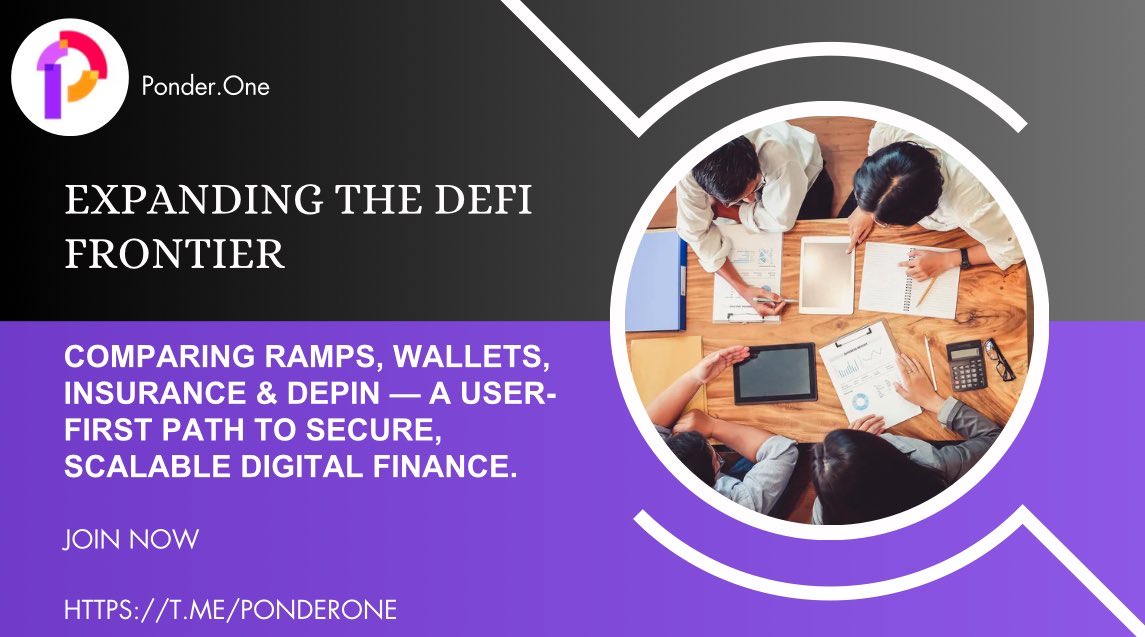 Expanding the DeFi frontier with Ponder One [<a href="/Ponder_One/">Ponder.One</a>] 

Compare Ramps, Wallets, Insurance &amp; DePIN — all in one place, fast and easy.

A user-first path to secure, scalable digital finance. 🔐📲 $PNDR 

Explore ➡️ ponder.one 
Join the movement ➡️