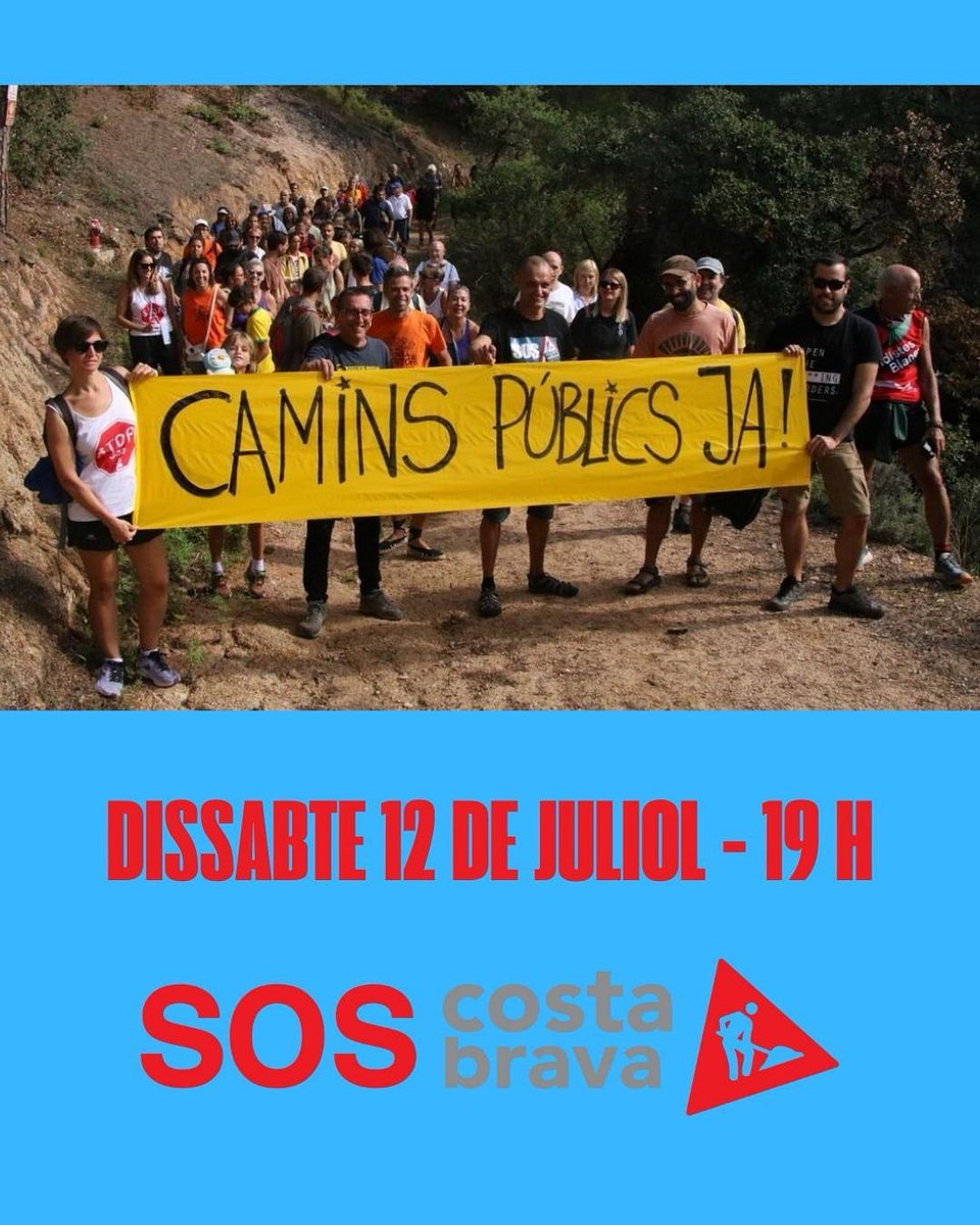 El dissabte 12 de juliol tornem a obrir camins! #SOSCostaBrava✊