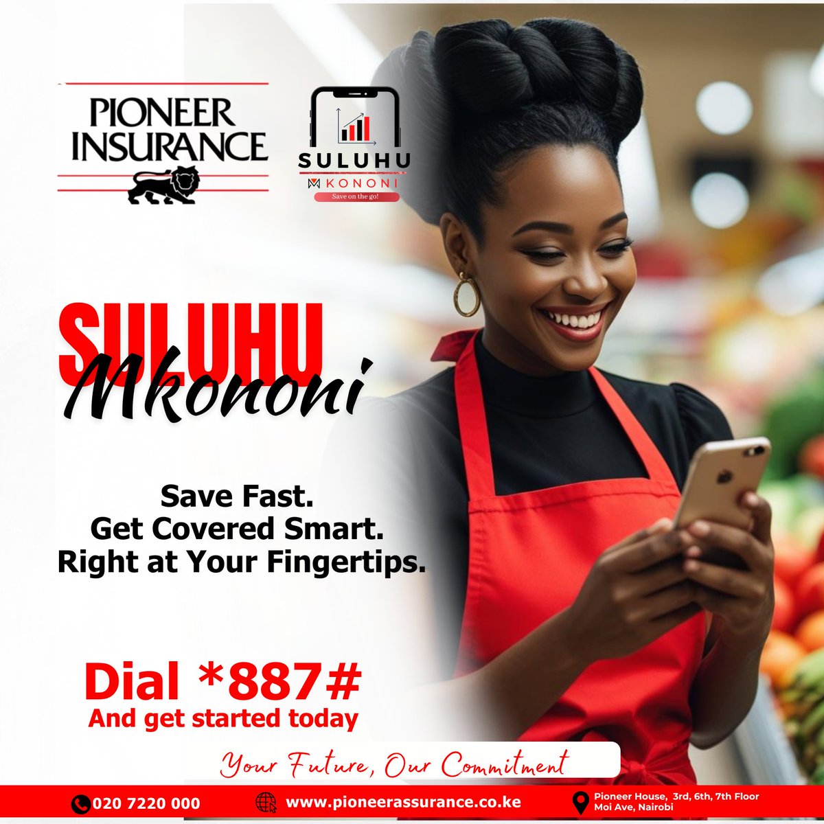 PioneerKenya's tweet image. SULUHU Mkononi
Save Fast.
Get Covered Smart.
Right at Your Fingertips.📲 Dial *887# and get started today!#SuluhuMkononi #SmartSavings #QuickCover #Dial887 #FinancialFreedom #SecureYourFuture #PioneerInsurance #InsuranceMadeEasy #DigitalInsurance #SaveWithPioneer