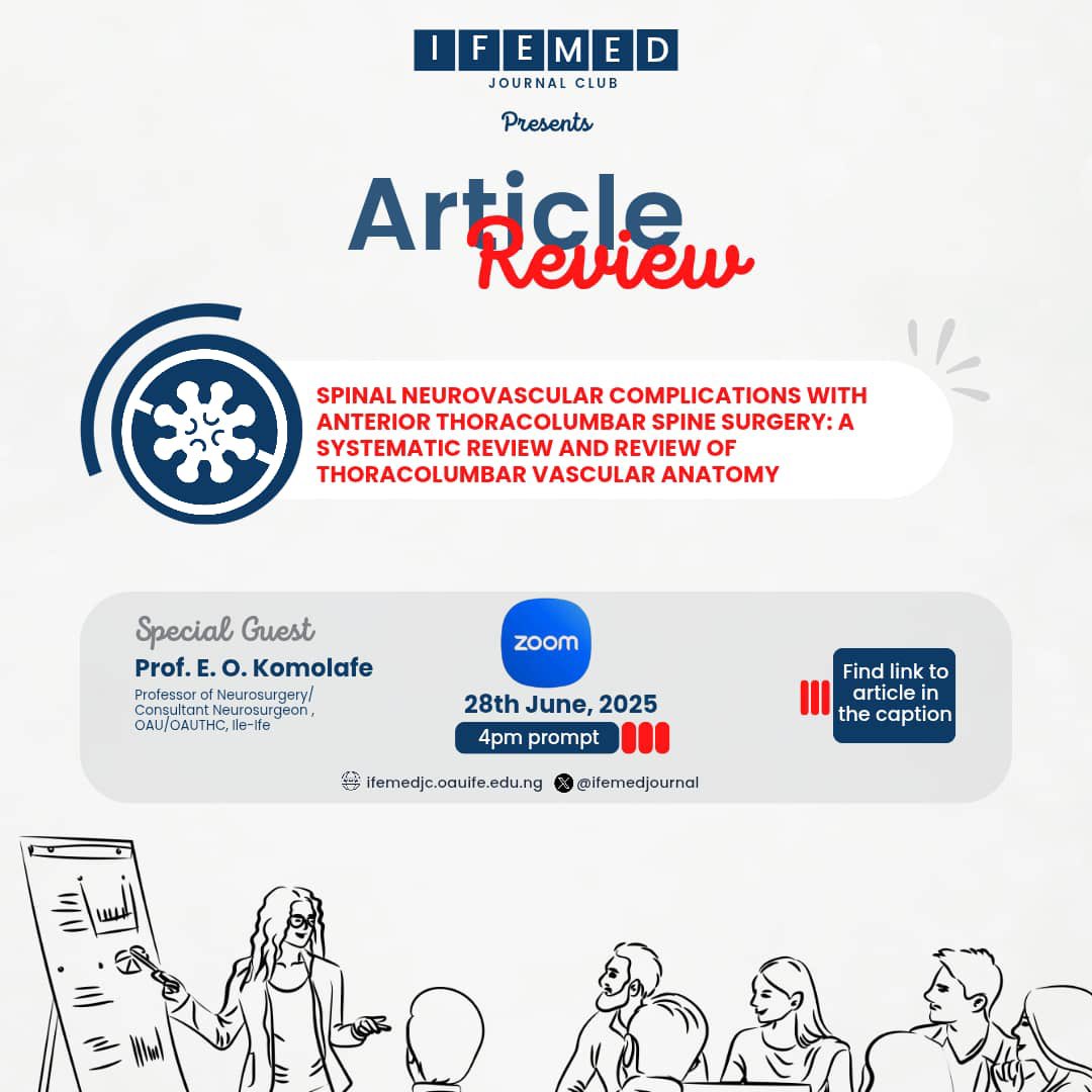 IFEMED Journal Club: Article Review Session

Article Title:  Spinal neurovascular complications with anterior thoracolumbar spine surgery: a systematic review and review of thoracolumbar vascular anatomy

Date: Saturday, June 28th, 2025

Time: 4:00 pm – 6:00 PM (Africa/Lagos