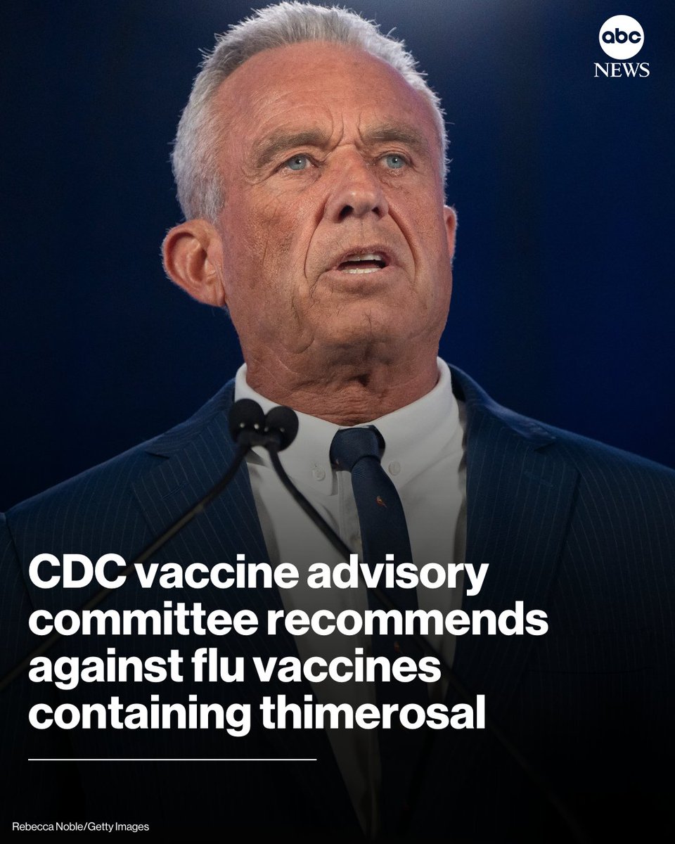 ABC's tweet photo. The Advisory Committee on Immunization Practices (ACIP), made up of members recently hand-selected by Health and Human Services Secretary Robert F. Kennedy Jr., voted 5-1 on Thursday to recommend against flu vaccines containing the preservative thimerosal.
https://t.co/C6kLJKid6k https://t.co/1l07EUVFbw