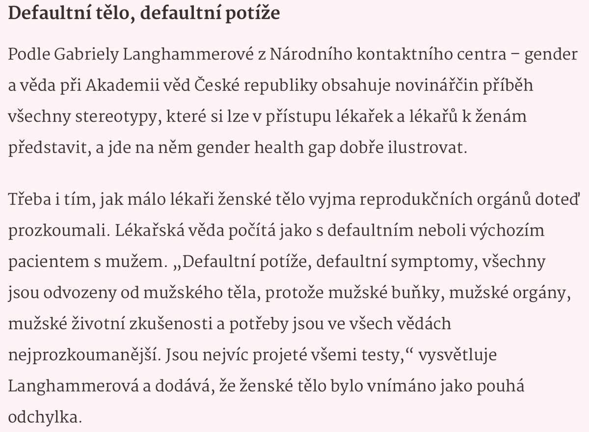 Dlouho jsem nečetl v jednom článku tolik nepodložených výroků o neprobádanosti ženského těla a probádanosti mužského. A mimochodem, endometrióza není rakovina. A diagnóza rakoviny se opravdu neuděluje po zásluze... 
Takové nesmysly vytváří ve společnosti odpor k genderové