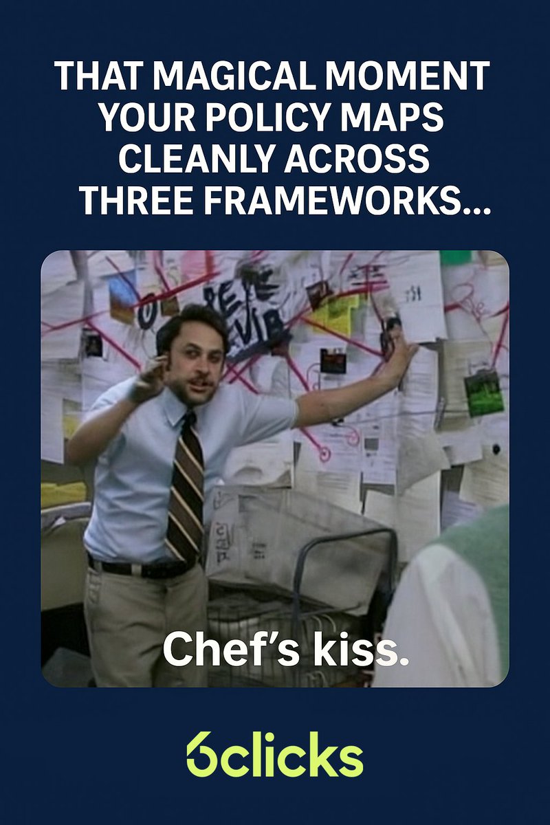 6clicksOfficial's tweet image. That magical moment your policy maps cleanly across three frameworks...

No workarounds. No late-night Excel. Just sweet, sweet alignment.

Chef’s kiss. 👨‍🍳💋

Here’s to smoother audits and fewer headaches.

#ComplianceHumor #GRCwins #FrameworkLife #6clicks #HaileyKnows
