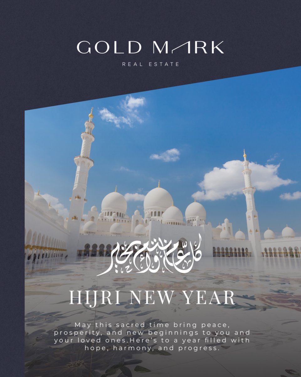 🌙 Wishing You a Blessed Hijri New Year

May this year bring peace, growth, and new beginnings for you and your loved ones.

#HijriNewYear #IslamicNewYear #GoldMarkRealEstate #NewBeginnings #PeaceAndProsperity #DubaiRealEstate
