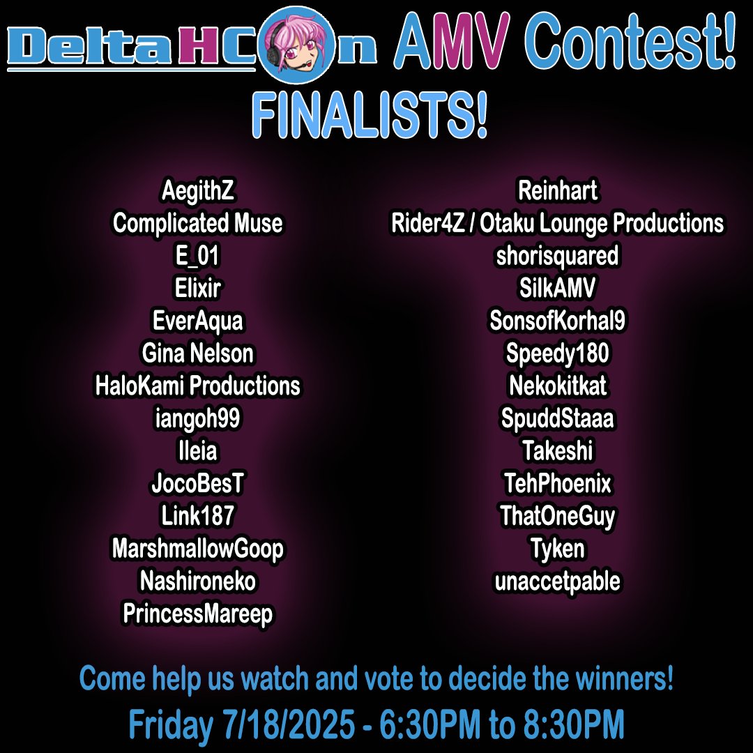 The Delta H Con 2025 AMV Contest finalists are in! Join us Friday 7/18 at 6:30 PM in Main Events to watch and vote for your favorites. Winners will be announced Sunday at 4 PM.

Get your pass now: deltahcon.com/eventsM/delta-…

#AMVContest2025 #DeltaHCon2025 #SummerFun2025 #VoteNeeded