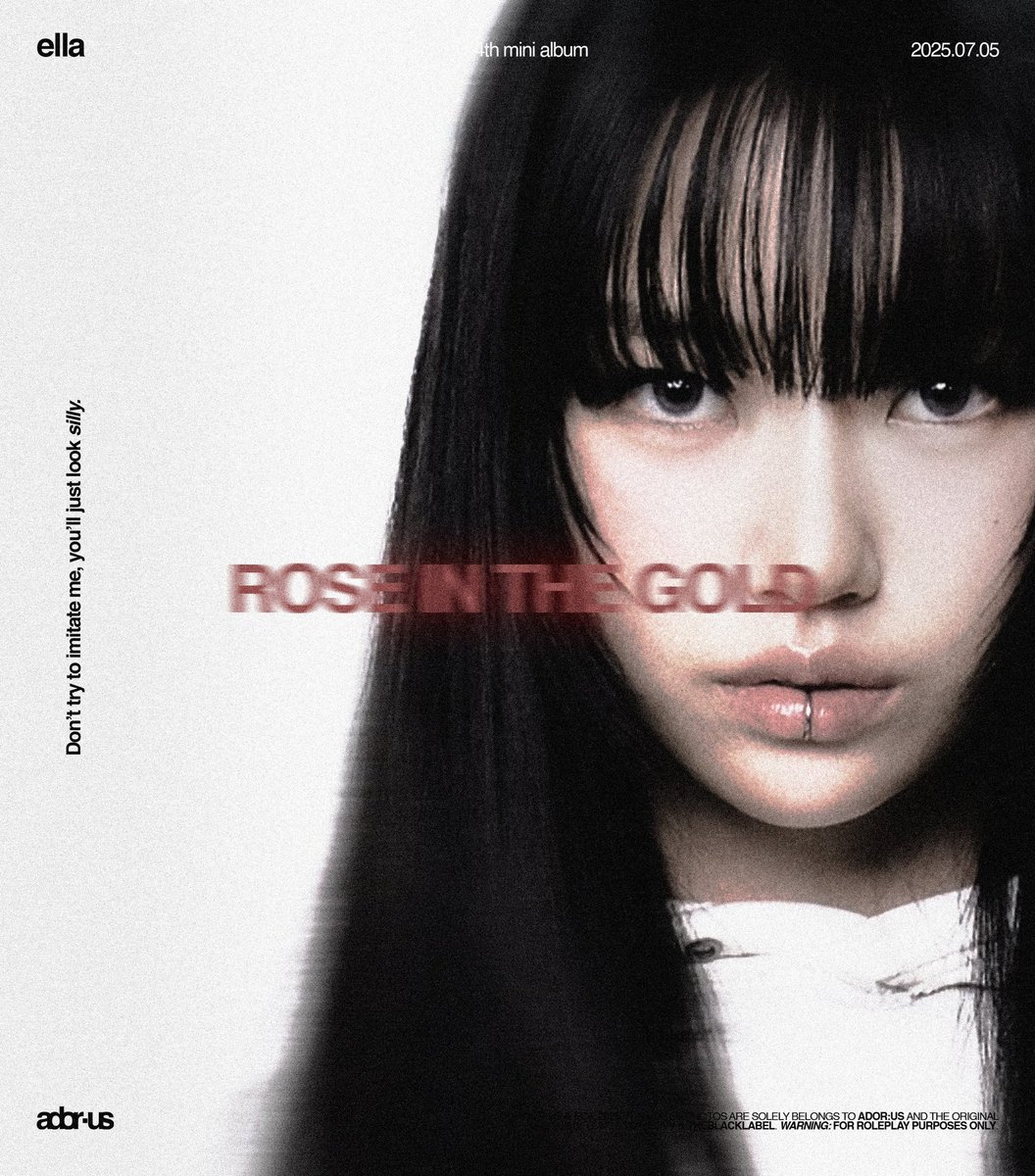 ⠀

ADOR:US 4th Mini Album
𝐑𝐎𝐒𝐄 𝐈𝐍 𝐓𝐇𝐄 𝐆𝐎𝐋𝐃 🌹
🌻⠀⠀⠀[    ⠀E͟L͟L͟A⠀    ]

I bloom where fear would never grow,
a rose with fire, too bold to bow.

Pre-save now:
𝖺͟𝖽͟𝗈͟𝗋͟𝗎͟𝗌͟.𝗅͟𝗇͟𝗄͟.𝗍͟𝗈͟/𝖱͟𝖮͟𝖲͟𝖤͟𝖨͟𝖭͟𝖳͟𝖧͟𝖤͟𝖦͟𝖮͟𝖫͟𝖣

#ADOR_US #ADOR_RITG 

⠀