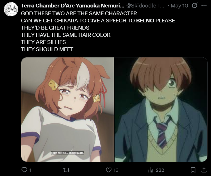 So, I have established that Tatiana likes Uma Musume and got Top into it, and then Tatiana watched Cinderella Gray and thought Belno Light was literally Chikara, so Chikara also joined the Uma Musume watchalongs.