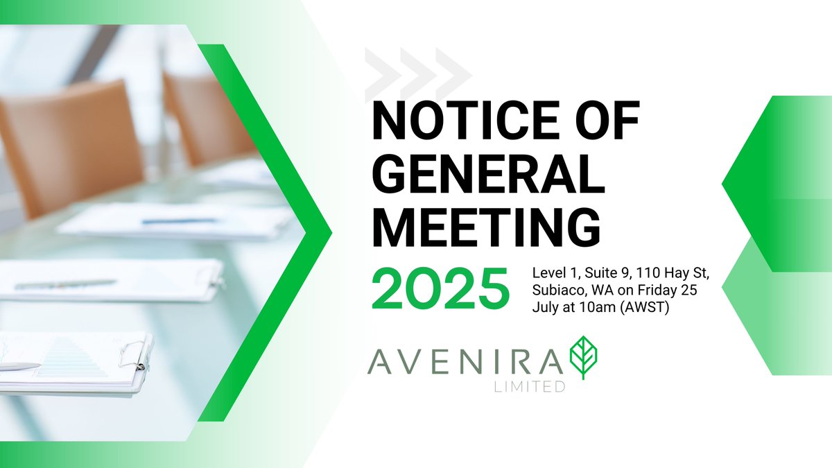 We are pleased to announce that a General Meeting of <a href="/Aveniralimited/">Avenira Limited</a> (ASX: AEV) will be held as a physical meeting at:

📍 Location: Level 1, Suite 9, 110 Hay St, Subiaco, WA
🗓️ Date: Friday, 25 July 2025
🕙 Time: 10:00 AM (AWST)

Shareholders may attend the meeting in person or