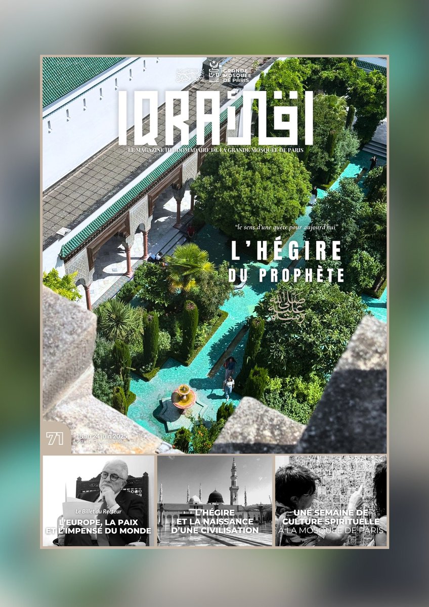 𝐈𝐐𝐑𝐀 | Retrouvez le 71e numéro de notre #magazine - ‘L'Hégire du Prophète ﷺ : le sens d'une quête pour aujourd'hui’.

➡️ grandemosqueedeparis.fr/post/retrouvez…