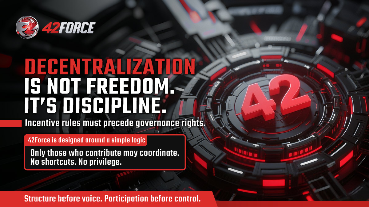42Force42Force's tweet image. Decentralization isn’t a destination. It’s a design constraint.
In 42Force, every rule reinforces one principle:
Contribution must precede control.
#42Force #DecentralizedArchitecture #GovernanceLogic #PONC