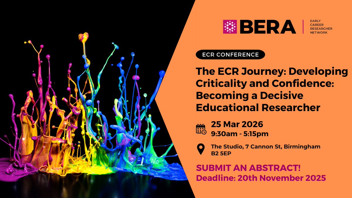BERA (@beranews) on Twitter photo 📣 Abstract submission for the 2026 BERA ECR Conference is now open!
The ECR Journey: Developing Criticality and Confidence: Becoming a Decisive Educational Researcher #BERAECR <a href="/BERA_ECRNetwork/">BERA Early Career Researcher Network</a>
🗓️ 25 Mar 2026
📍Birmingham
Find out more: bera.ac.uk/event/the-ecr-… 📣 Abstract submission for the 2026 BERA ECR Conference is now open!
The ECR Journey: Developing Criticality and Confidence: Becoming a Decisive Educational Researcher #BERAECR <a href="/BERA_ECRNetwork/">BERA Early Career Researcher Network</a>
🗓️ 25 Mar 2026
📍Birmingham
Find out more: bera.ac.uk/event/the-ecr-…