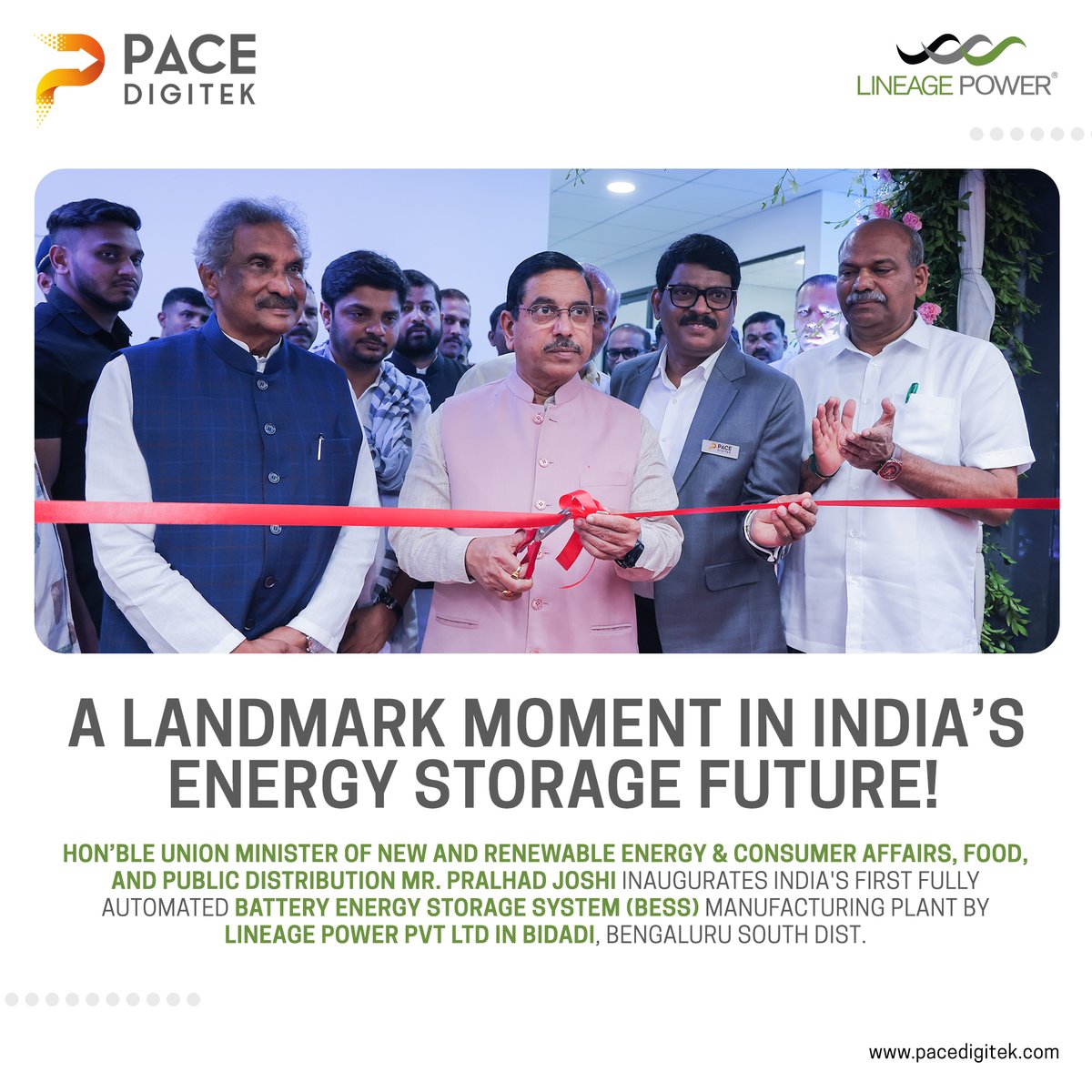 pacedigitek's tweet image. We were honoured to have Shri Pralhad V Joshi, Hon’ble Union Minister, inaugurate India’s first fully automated Battery Energy Storage System (BESS) manufacturing plant by Lineage Power Pvt. Ltd. in Bidadi, Bengaluru.

#LineagePower #PaceDigitek