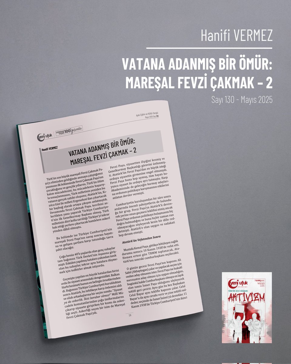 130. sayımızda Hanifi Vermez'in kaleminden "Vatana Adanmış Bir Ömür: Mareşal Fevzi Çakmak - 2" başlıklı yazı sizlerle.
Yazının tamamını okumak için aşağıdaki bağlantıya tıklayabilirsiniz.

#yeniufukdergisi

yeniufukdergisi.com/2025/06/02/vat…