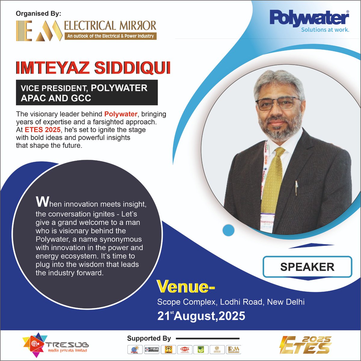 Electricalmirro's tweet photo. We're thrilled to welcome Imteyaz Siddiqui to the stage at #ETES2025! A visionary in the transformer & energy sector, he brings fresh insights and bold ideas to inspire the industry.
#1MonthToGo
Register now: https://t.co/zbJbrHyD9z
#Polywater #CleanEnergy #TransformerIndustry https://t.co/tzMABDerbW