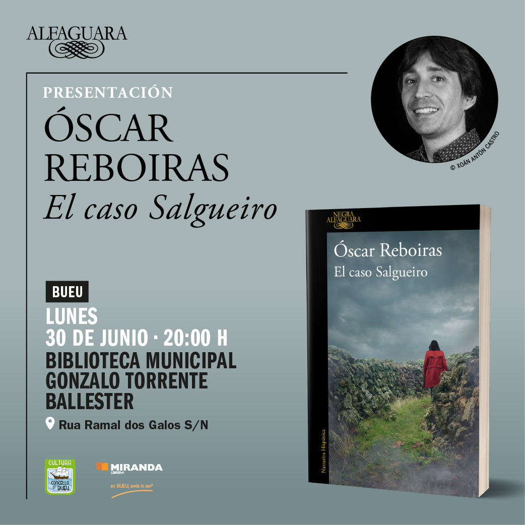 Alfaguara (@alfaguaraes) on Twitter photo ¡Nos vemos en #Bueu! ⬇️
🗓️ 30 de junio
⏰ 20h
📖 <a href="/oreboiras/">Óscar Reboiras Loureiro</a> presenta «El caso Salgueiro»
📍Biblioteca Municipal Gonzalo Torrente Ballester. Con la participación de <a href="/LibreriaMiranda/">LIBRERÍA MIRANDA</a> ¡Nos vemos en #Bueu! ⬇️
🗓️ 30 de junio
⏰ 20h
📖 <a href="/oreboiras/">Óscar Reboiras Loureiro</a> presenta «El caso Salgueiro»
📍Biblioteca Municipal Gonzalo Torrente Ballester. Con la participación de <a href="/LibreriaMiranda/">LIBRERÍA MIRANDA</a>