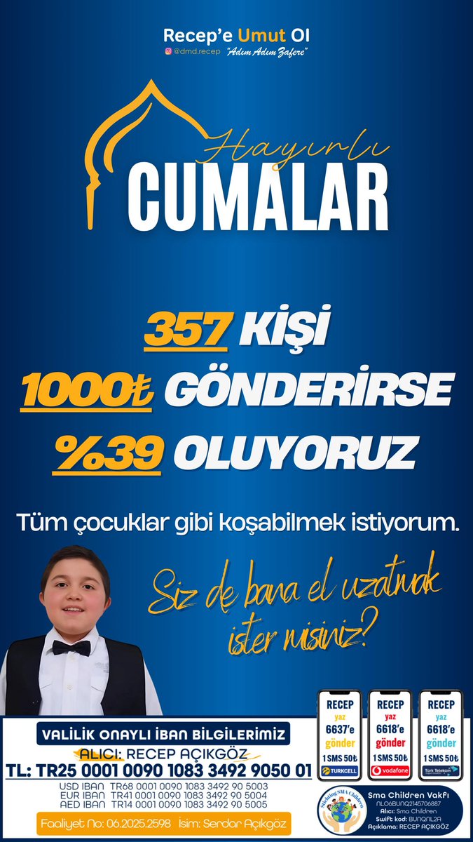 dmd_Recep_'s tweet photo. 🌸 Hayırlı Cumalar 🌸

Bugün bir Cuma günü daha… Duaların semaya yükseldiği, kalplerin yumuşadığı bu mübarek günde, size Recep’imizin sesi olmak istiyoruz.

Recep, DMD kas hastası bir evladımız… bu hastalık beklemiyor.

Recep’in yürüyebilmesi, nefes alabilmesi, yaşaması için umut veren bir tedavi var… Ama bu tedavi çok pahalı. Ankara Valiliği onayıyla resmi olarak başlattığımız kampanyamızda sizlerin desteğine ihtiyacımız var.

💔 Her bağış, Recep’in bir adım daha umutla yürümesi demek.
🙏 Her paylaşım, onun sesinin biraz daha duyulması demek.
💙 Her dua, bizim için çok kıymetli…

Lütfen bu Cuma, Recep için bir iyilik yap.
Bağış olur, paylaşım olur, dua olur… Ama sessiz kalma.
Recep’in hayata tutunmasına vesile ol

📲 Recep Açıkgöz 

Allah tüm iyiliklerinizi kat kat mükafatlandırsın.
Recep için bir mucize birlikte mümkün…

#RecepeUmutOl #HayırlıCumalar #DMDileSavaş