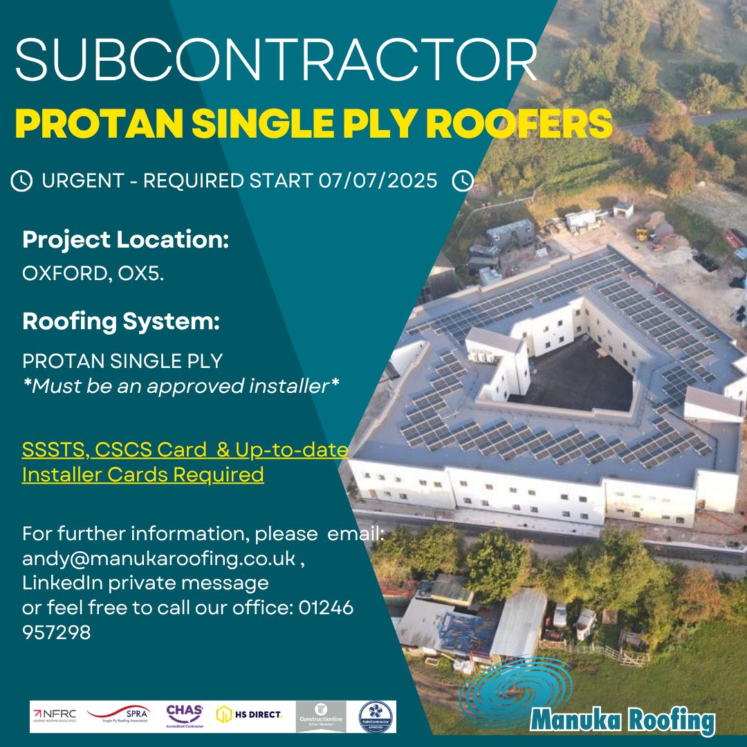 💥Protan Approved Single Ply Installers💥

Project Location: Oxford, OX5.
- Start Date: 07/07/2025
- 1 week of work to be completed

Must have CSCS and Protan Installer Cards/Approved Contractor confirmation.

SSSTS or SMSTS preferred.

#ProtanSingleply #ApprovedInstallers