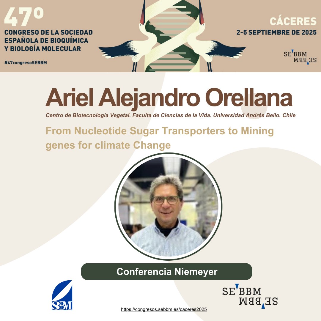 SEBBM_es's tweet image. No te pierdas la #ConferenciaNiemeyer de nuestro #47congresosebbm gracias a la @Sbbm_cl tendremos a Ariel Alejandro Orellana con su ponencia &quot;From Nucleotide Sugar Transporters to Mining genes for climate Change&quot;
