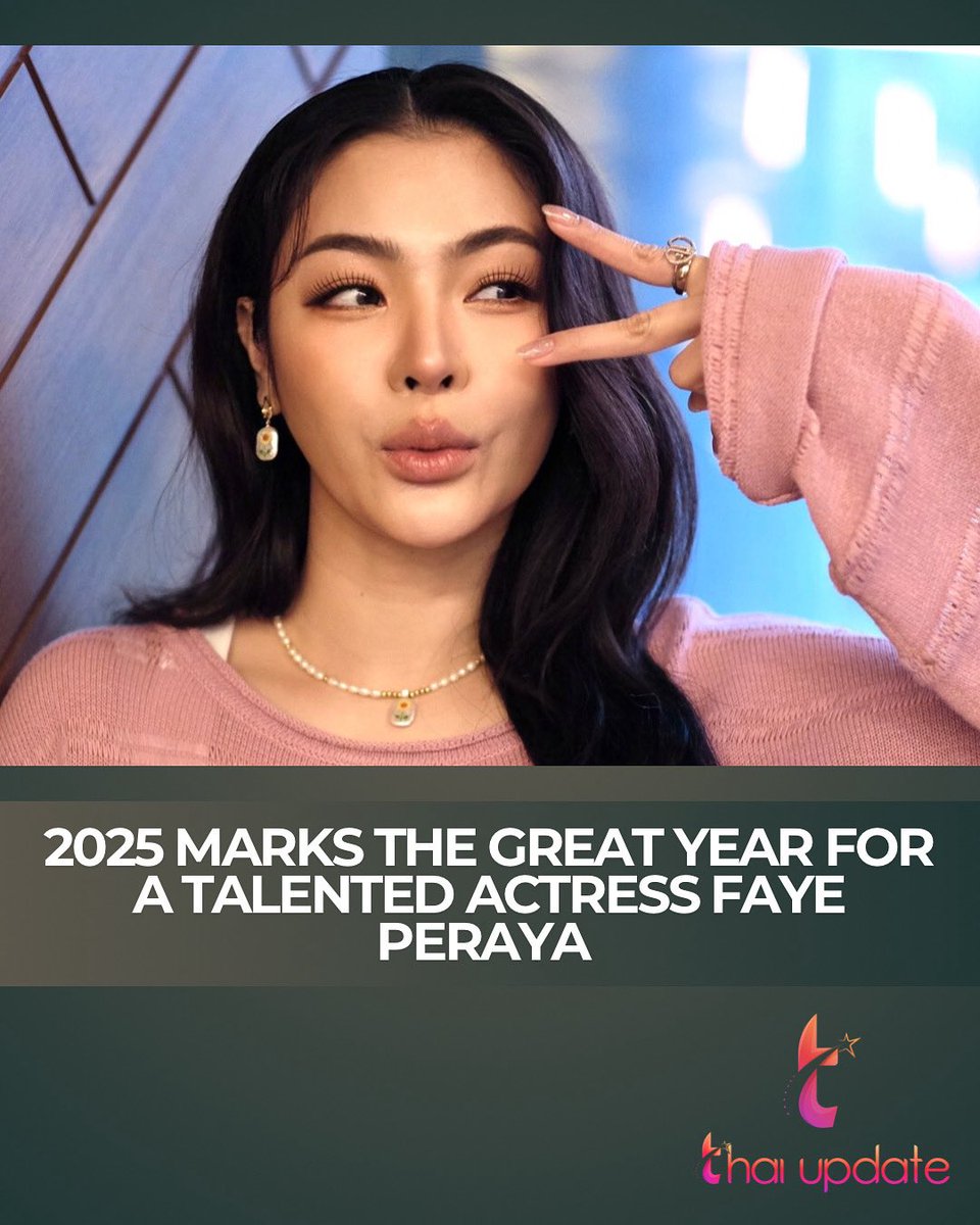 2025 Marks The Great Year For A Talented Actress Faye Peraya 

Read More 👉🏻 thaiupdate.info/2025-faye-pera…

#FayePeraya
#thaiupdate2019