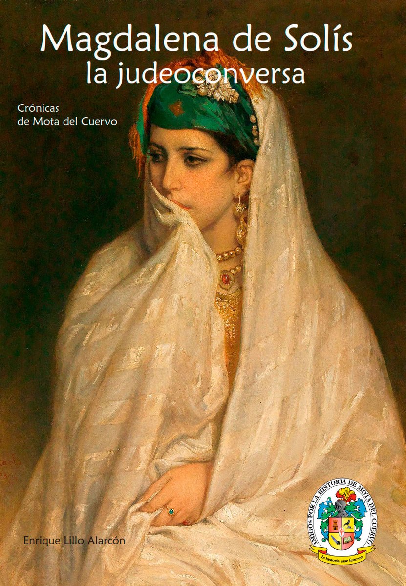 Acabamos de recibir el nuevo libro editado por nuestra Asociación: Magdalena de Solís, la judeoconversa.

Entra aquí, para ver la sinopsis y, si quieres, comprarlo: shorturl.at/m94sr