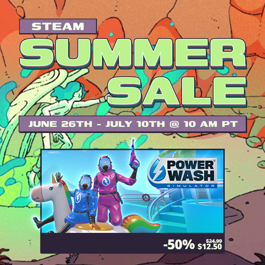 The Steam Summer Sale is here! ☀️

To help you cool down in the summer heat, PowerWash Simulator is getting a big discount 💦

50% off PWS Base Game &amp; 25% off Special Packs from now until July 10th