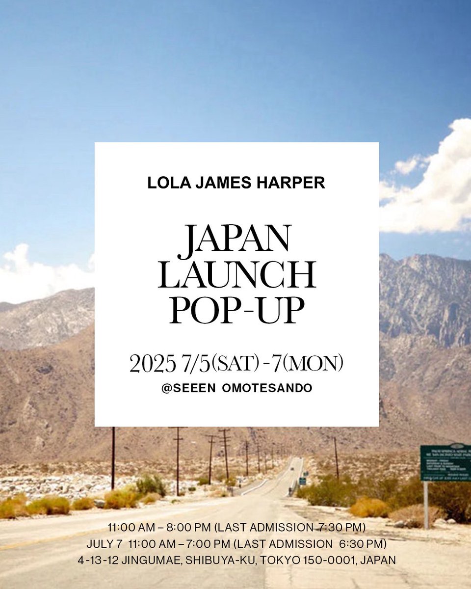 LOLA JAMES HARPER JAPAN LAUNCH POP-UP 🗼
2025年7月5日（土）〜7月7日（月）
📍seeen omotesando