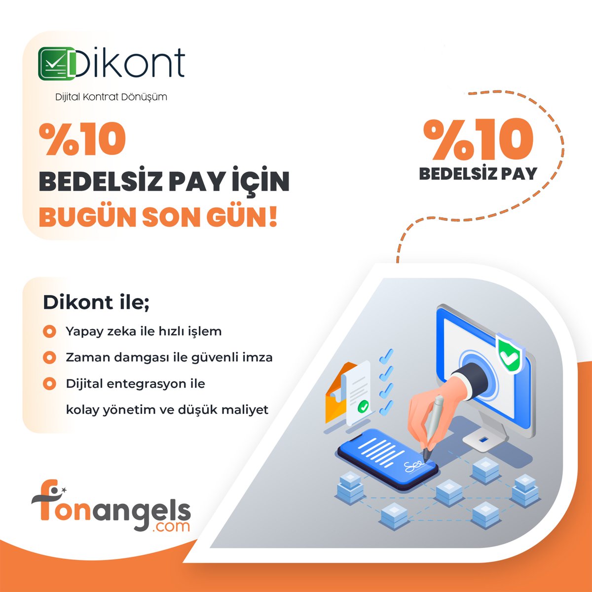 Resmi yazılı şekle tabi işlemler dışında kalan tüm imza süreçlerini dijitalleştiren SaaS yazılımı Dikont, yatırım turuna devam ediyor!

📣 +%10 bedelsiz pay için bugün son gün!
Bugün saat 23:59’a kadar girmiş olduğunuz eft talimatlarını 48 saat içerisinde ödeyebilirsiniz.

🌐