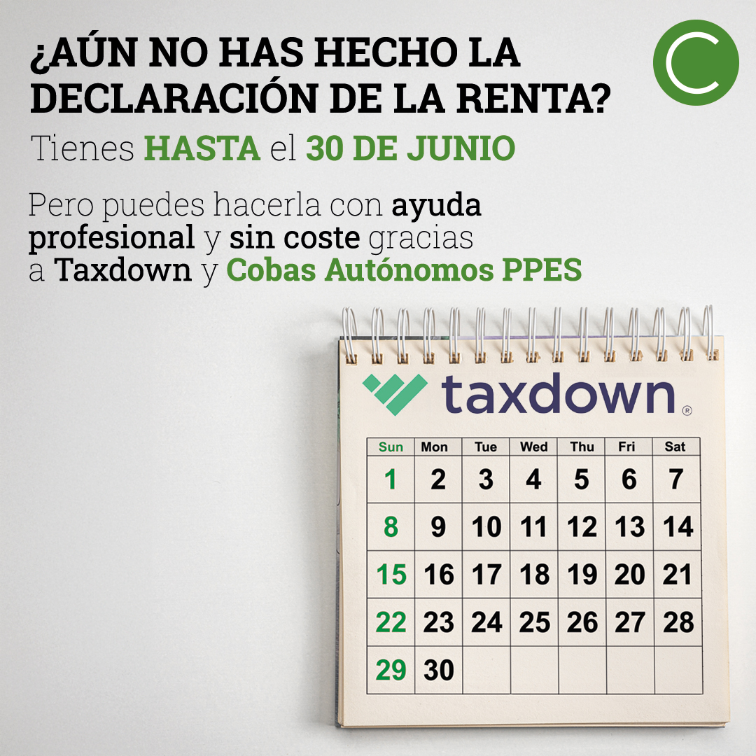 📅 ¿Todavía no has presentado tu declaración de la renta?

El plazo para presentar la declaración de la renta finaliza el 30 de junio.

Si eres cliente de Cobas Autónomos, puedes realizarla con ayuda profesional y sin coste adicional, gracias al servicio ofrecido en colaboración