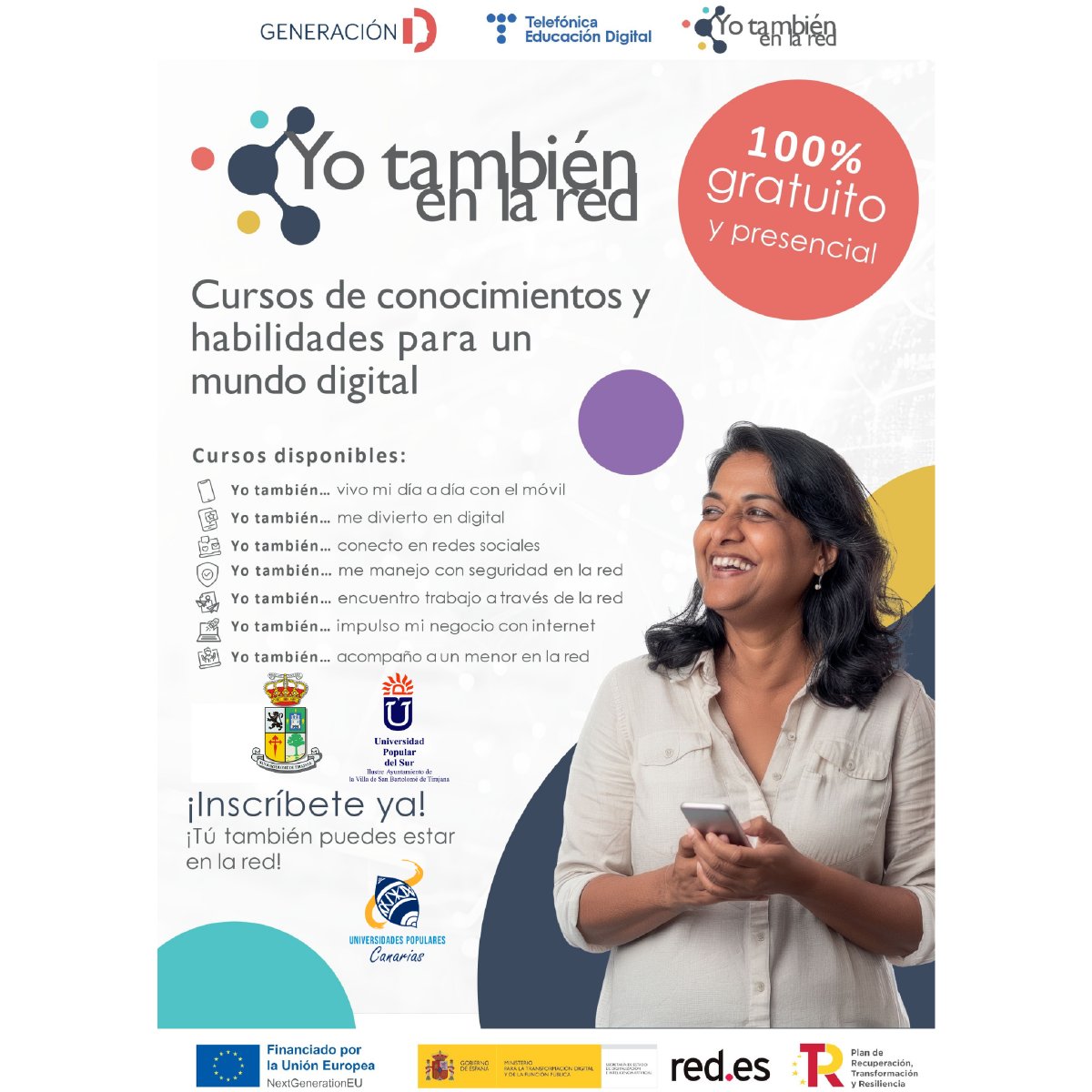 UNIVERSIDAD POPULAR DEL SUR – SAN BARTOLOMÉ DE TIRAJANA
¡FÓRMATE GRATIS Y DA EL SALTO DIGITAL!
¡Plazas limitadas!
Puedes inscribirte en hasta seis cursos, elige los tuyos.
¡INFORMACIÓN E INSCRIPCIÓN PULSANDO AQUÍ!
upcanarias.com/yo-tambien-en-…