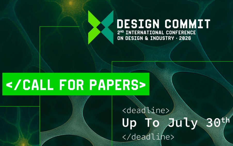 2nd International Conference on Design &amp; Industry will take place from the 25th 27th March 2026, at District C, Guimarães, Portugal.
&gt; CALL FOR PAPERS: Until July 30th, 2025
Theme for  2026 is Design for Different Futures, Learning with Nature
more info: designcommit.pt