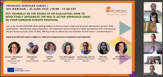 💡 What makes a strong #MultiActorApproach in Horizon Europe proposals?

Insights from PREMIERE’s 6th webinar with expert evaluators: balanced consortia, real end-user roles, clear budgets, and tailored MAA from day one.

🎯 Replay soon : stay tuned!
More: premiere-multiactor.eu