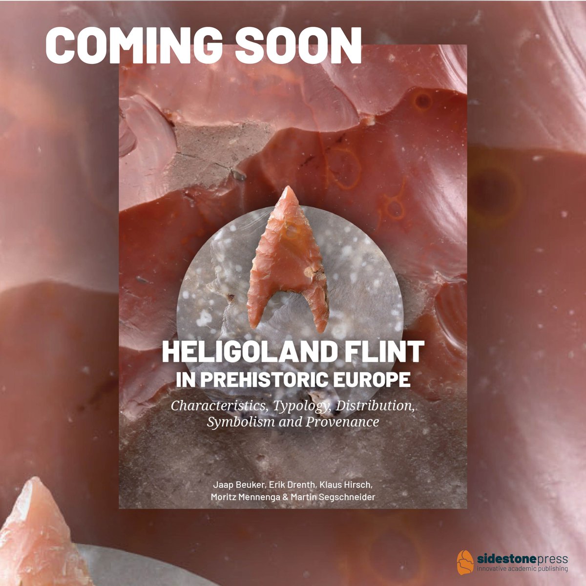 COMING SOON:
Heligoland Flint in Prehistoric Europe
Characteristics, Typology, Distribution, Symbolism and Provenance
edited by Jaap Beuker, Erik Drenth, Klaus Hirsch, Moritz Mennenga &amp; Martin Segschneider

sidestone.com/books/heligola…

#flint #prehistory #crafting