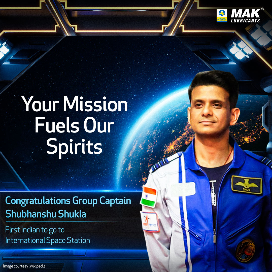 BPCL MAK Lubes (@bpclmaklubes) on Twitter photo Group Captain Shubhanshu Shukla achieves a historic milestone in India’s space story, becoming the first Indian to reach the International Space Station and only the second to go to space.
MAK Lubricants salutes his extraordinary achievement!
<a href="/BPCLimited/">Bharat Petroleum</a> <a href="/DirectorM_BPCL/">Director(Marketing), BPCL</a> Group Captain Shubhanshu Shukla achieves a historic milestone in India’s space story, becoming the first Indian to reach the International Space Station and only the second to go to space.
MAK Lubricants salutes his extraordinary achievement!
<a href="/BPCLimited/">Bharat Petroleum</a> <a href="/DirectorM_BPCL/">Director(Marketing), BPCL</a>