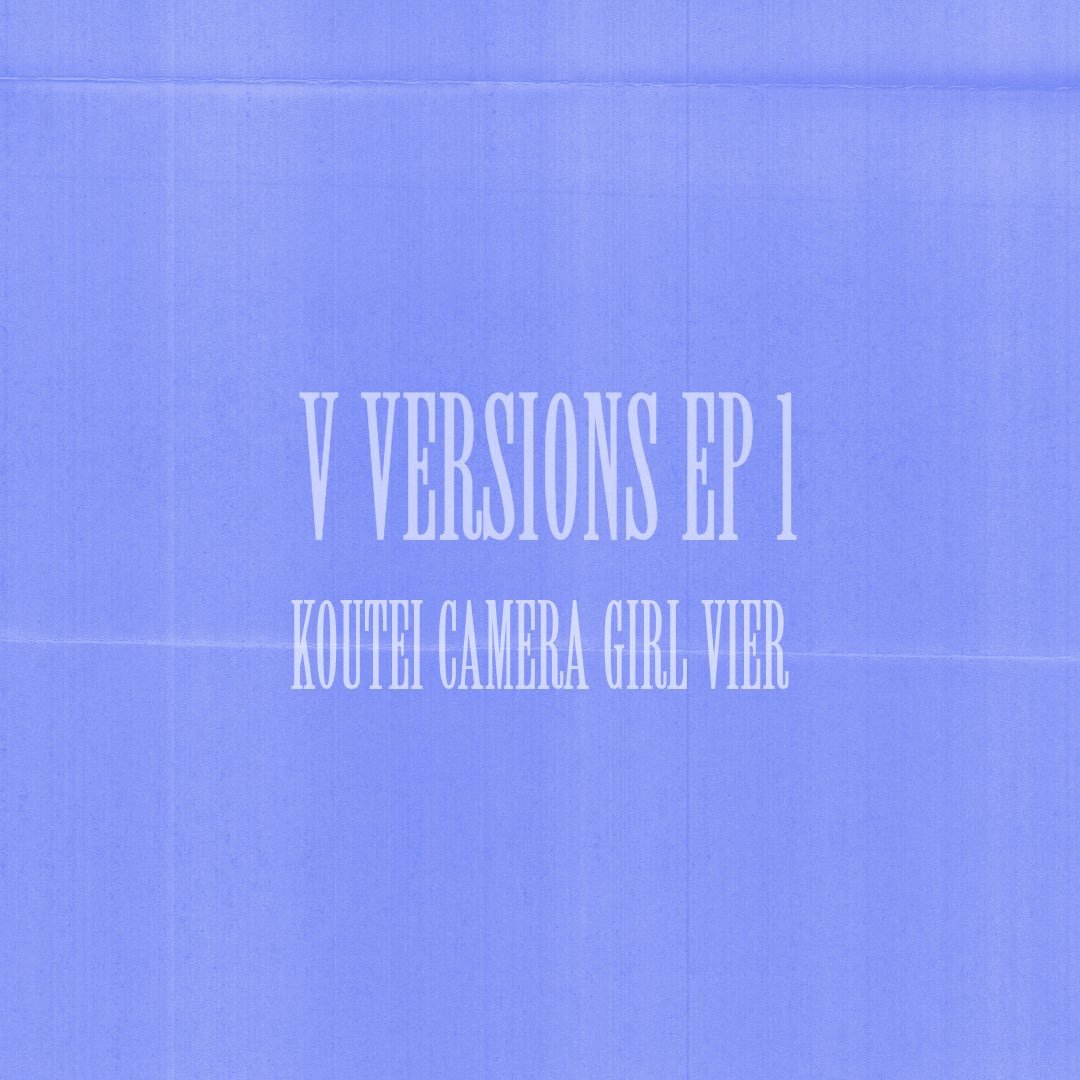 校庭カメラガールフィーア / V VERSIONS EP1 🪬NEW RELEASE INFO🪬 NEW EP発売！ 現体制ラスト音源です！ トラック
