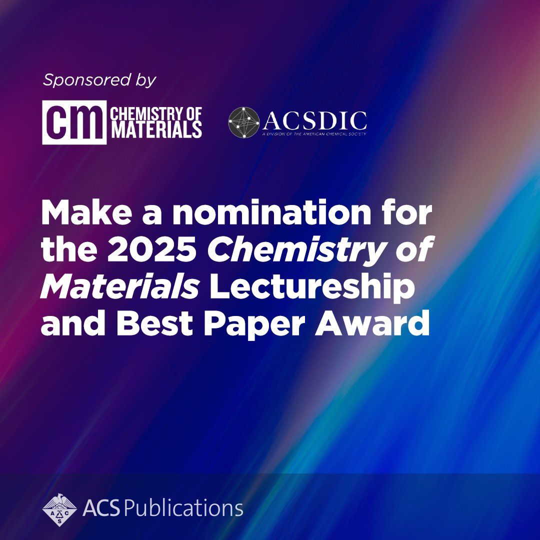 We are pleased to announce that we are now accepting nominations for the 2025 Chemistry of Materials Lectureship and Best Paper Award! 

Self-nominations welcome.

Submit by July 23: go.acs.org/cNo