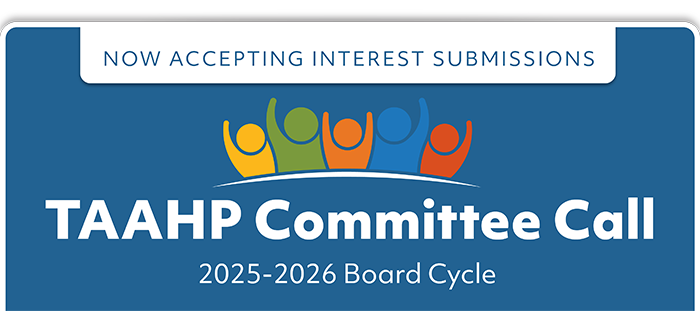 CALLING ALL TAAHP MEMBERS: We want YOU to join a TAAHP Committee and help shape the future of TAAHP - call for interest submissions are due by June 30th - Get Details here: mailchi.mp/taahp.org/2021…