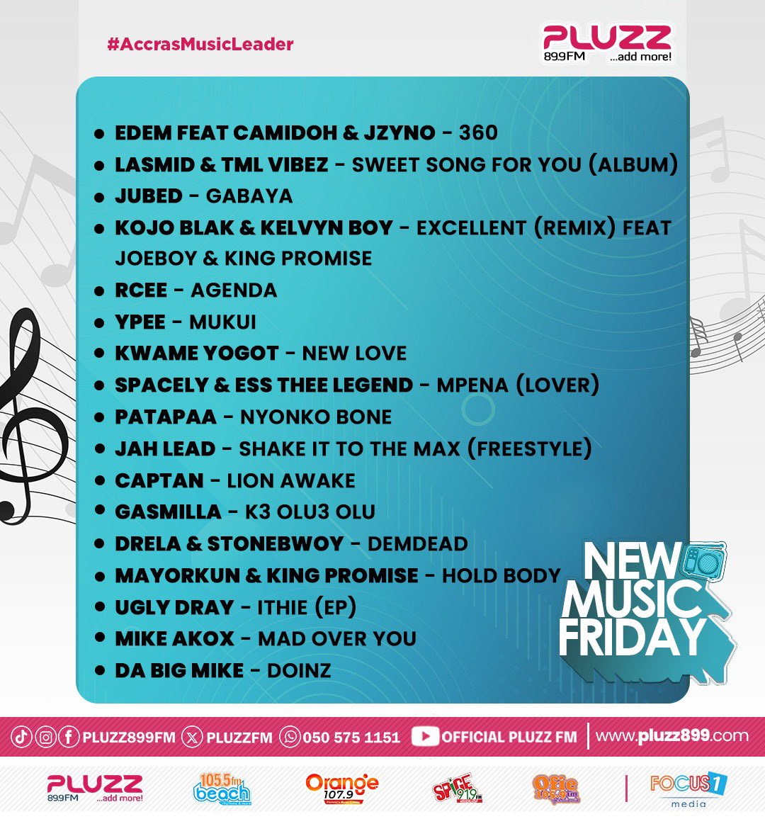 PLUZZ89.9FM (@pluzzfm) on Twitter photo 🚨🔊: NEW MUSIC FRIDAY features <a href="/iamedem/">Edem Goget’em</a>, <a href="/LASMIDOFFICIAL1/">CHARGER</a>, <a href="/iamjubed_/">JUBED👽</a>, <a href="/k0joblak/">Kojo Blak</a>, <a href="/rceeofficial_/">Big CEE</a>, <a href="/ypeegh/">Ypee Baakop3🤴</a>, <a href="/KwameYogotMusic/">KWAME YOGOT</a>, <a href="/Spacely1z/">$pacely</a>, <a href="/patapaa_amisty/">#1HERO 🦸♂️</a>, <a href="/Jahleadofficial/">Jah Lead 🇬🇭🇩🇪🇺🇸🇯🇲</a>, <a href="/captangh/">cappy 🦁</a>, <a href="/gasmillawins/">Gasmilla</a>, <a href="/officialdrela/">DRELA</a>, <a href="/UglyDrayGh/">Ugly_Dray NYG</a>, <a href="/DaBigMike1/">Da Big Mike</a>, <a href="/MikeAkox/">MIKE AKOX (The Showman)</a>
#AddMore
#AccrasMusicLeader 🚨🔊: NEW MUSIC FRIDAY features <a href="/iamedem/">Edem Goget’em</a>, <a href="/LASMIDOFFICIAL1/">CHARGER</a>, <a href="/iamjubed_/">JUBED👽</a>, <a href="/k0joblak/">Kojo Blak</a>, <a href="/rceeofficial_/">Big CEE</a>, <a href="/ypeegh/">Ypee Baakop3🤴</a>, <a href="/KwameYogotMusic/">KWAME YOGOT</a>, <a href="/Spacely1z/">$pacely</a>, <a href="/patapaa_amisty/">#1HERO 🦸♂️</a>, <a href="/Jahleadofficial/">Jah Lead 🇬🇭🇩🇪🇺🇸🇯🇲</a>, <a href="/captangh/">cappy 🦁</a>, <a href="/gasmillawins/">Gasmilla</a>, <a href="/officialdrela/">DRELA</a>, <a href="/UglyDrayGh/">Ugly_Dray NYG</a>, <a href="/DaBigMike1/">Da Big Mike</a>, <a href="/MikeAkox/">MIKE AKOX (The Showman)</a>
#AddMore
#AccrasMusicLeader