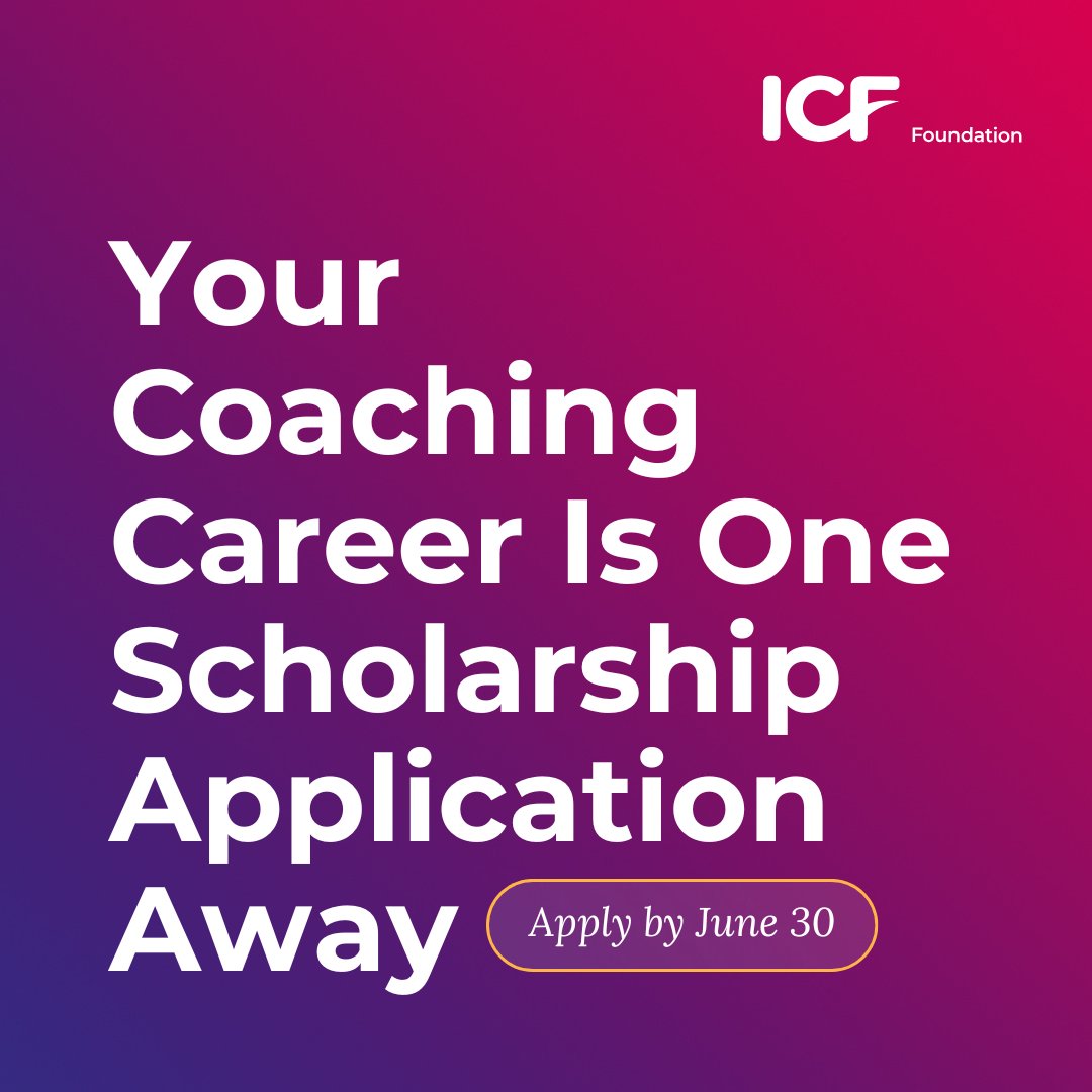⏰ If you've been thinking about becoming a coach who creates positive change in your community, this is your moment.

The June 30 deadline for the ICF Foundation Scholarship is right around the corner. → foundationoficf.org/scholarships/
