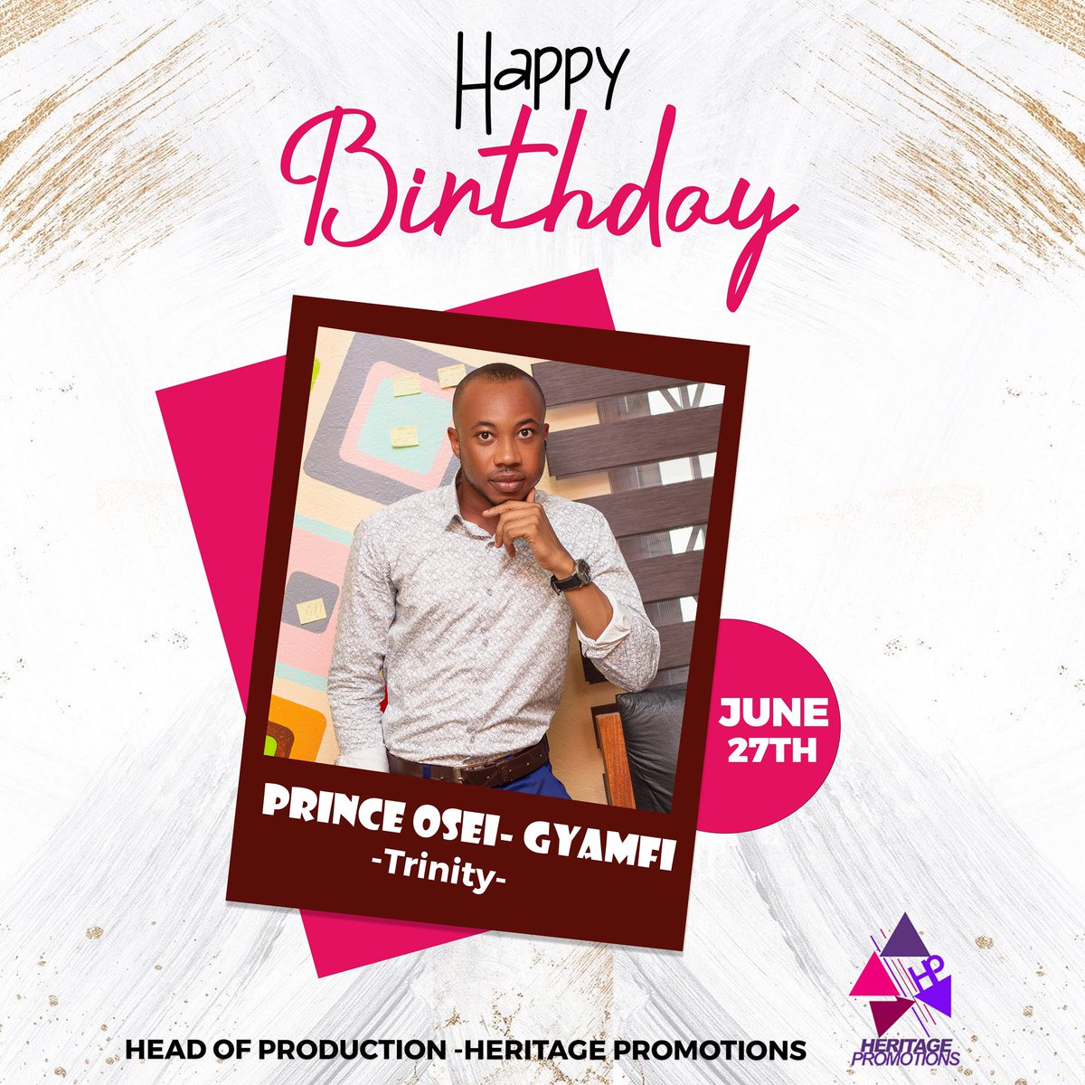 Happy birthday Mr. Prince Osei-Gyamfi, Head of Production, Heritage Promotions 

#CMA2025 #FeelTheCulture 
#CentralMusicAwards2025
#HeritagePromotions