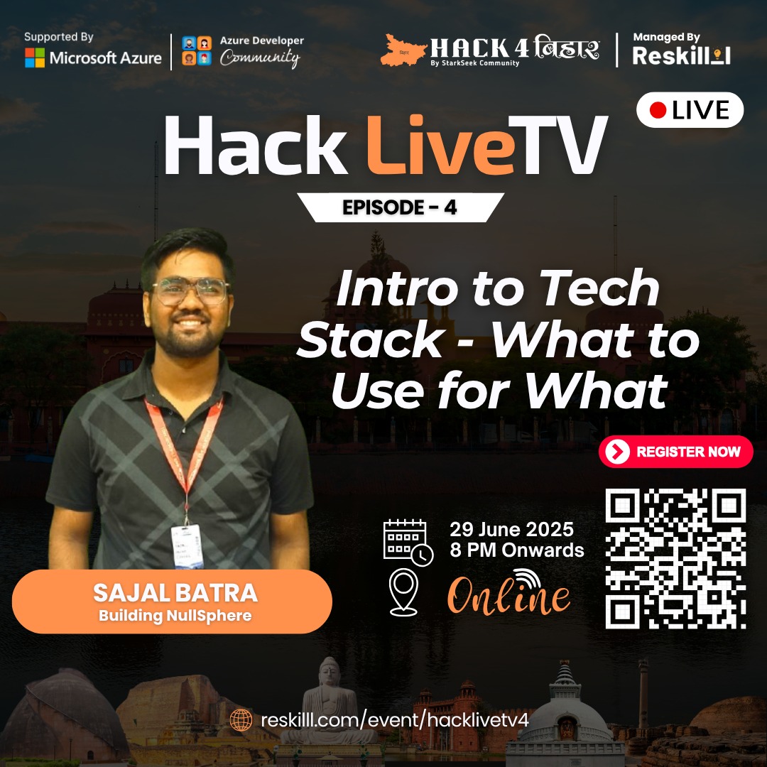 Hack LiveTV – Episode 4 
Topic: Intro to Tech Stack – What to Use for What
Speaker: Sajal Batra (Founder, NullSphere)
Date: 29 June 2025 (Sunday)
Time: 8 PM IST
Register for Session Certificate: reskilll.com/event/hacklive…
Join Live: youtube.com/live/RYjancUJl…
#Hack4Bihar