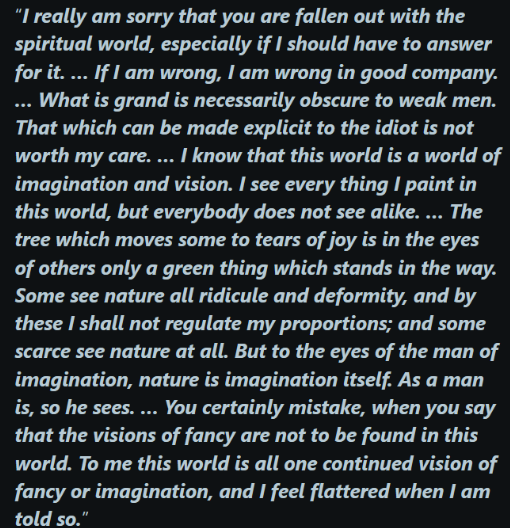 William Blake ; "As a man is, so he sees."