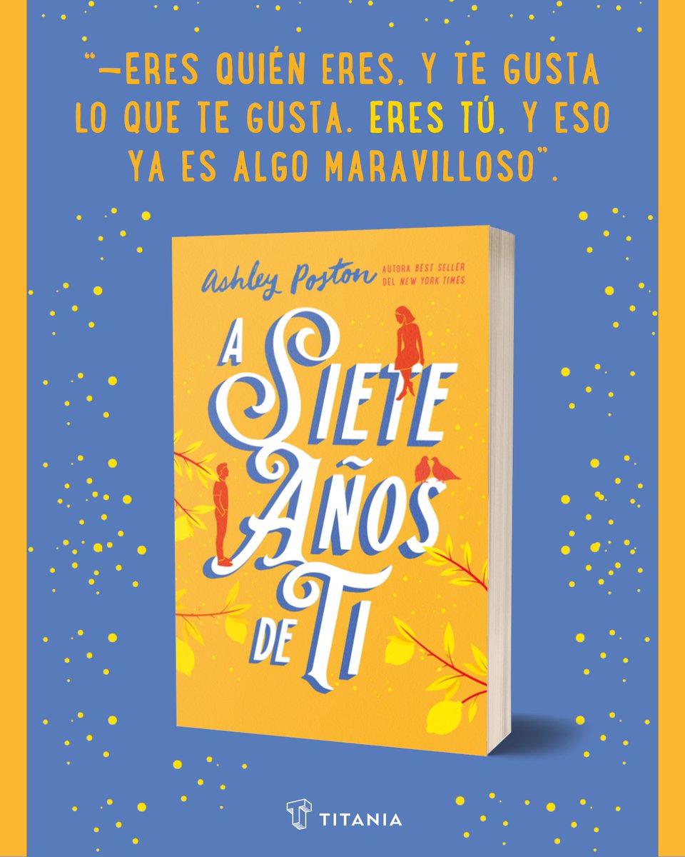 Titania (@titania_ed) on Twitter photo “—Tú jamás podrías ser una mala idea, Limón” 🍋 
En #ASieteAñosDeTi de #AshleyPoston, el amor no es cuestión de tiempo, sino de encontrar el momento perfecto✨  
#Titania #LibrosQueEnamoran #Romance #Novelas #TheSevenYearSlip “—Tú jamás podrías ser una mala idea, Limón” 🍋 
En #ASieteAñosDeTi de #AshleyPoston, el amor no es cuestión de tiempo, sino de encontrar el momento perfecto✨  
#Titania #LibrosQueEnamoran #Romance #Novelas #TheSevenYearSlip