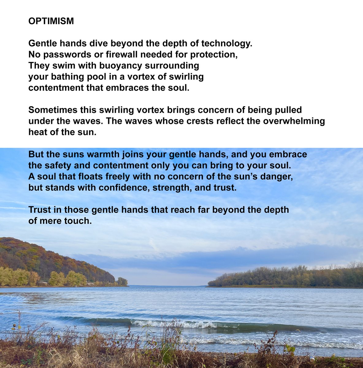 #poetry #poetrylovers #spirituality #trumpisajoke  Such a critical time. It's difficult to be optimistic.  Photo Illinois River. A hopeful scene