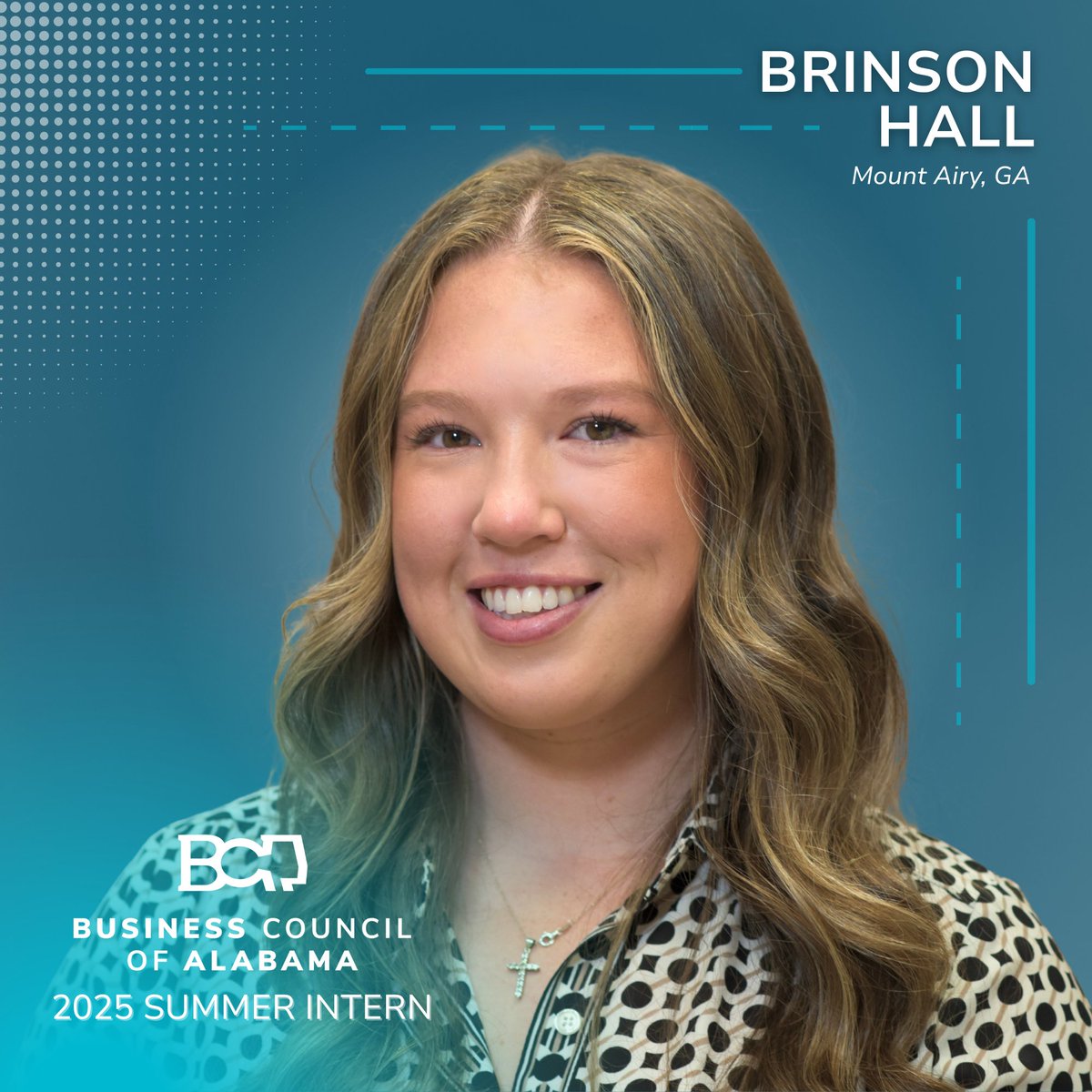 Meet Brinson Hall, one of our exceptional Summer 2025 interns here at BCA!

Originally from Mount Airy, Georgia, Brinson is a recent graduate of Troy University, where she earned a degree in Economics with a minor in International Relations. This summer, she’s diving into the