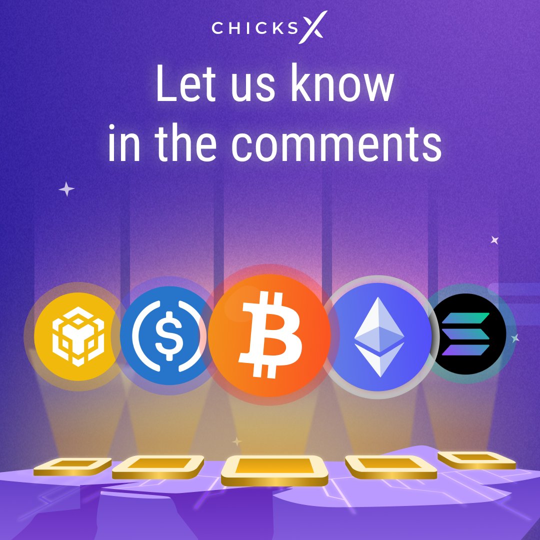 Which coins or tokens are you interested in?  🤔
#BullMarket #CryptoExchange #ChicksX